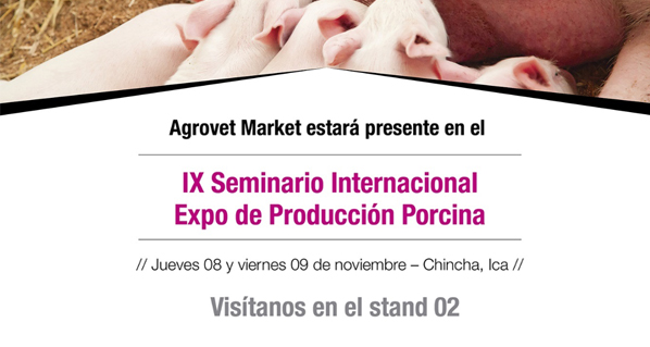 Agrovet Market los espera en el VIII Seminario Internacional de Producción Porcina en Ica