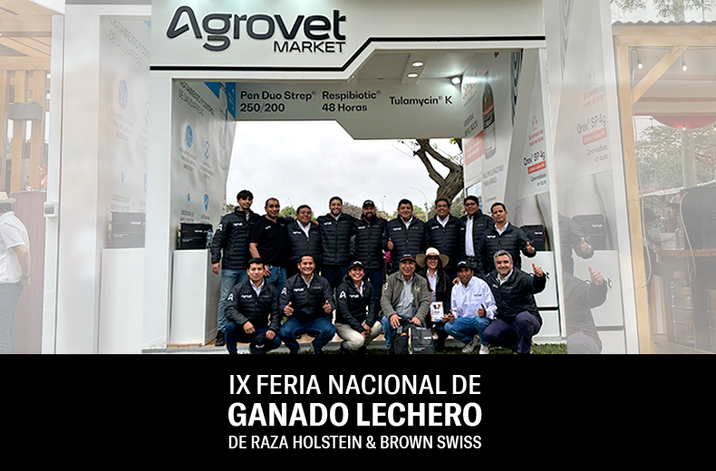 Agrovet Market presente en la IX Feria Nacional de Ganado Lechero de Raza Holstein y Brown Swiss